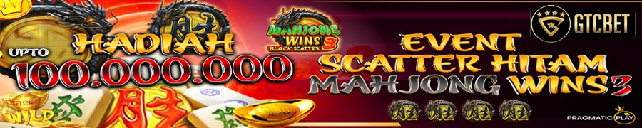 BONUS EVENT BLACK SCATTER NAGA HITAM MAHJONG WINS 3 GTCBET